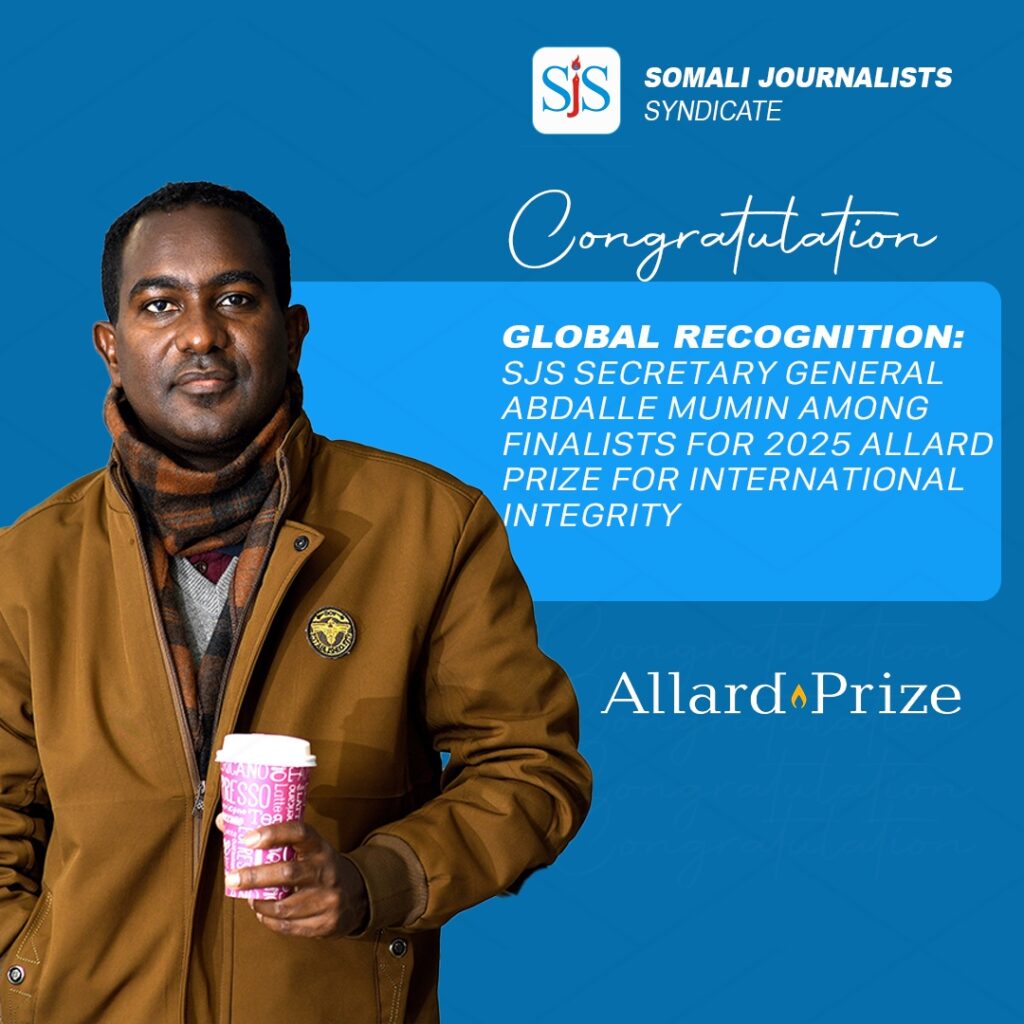 SJS Secretary General, Abdalle Ahmed Mumin, has been named among this year’s distinguished 2025 finalists for the 2025 Allard Prize for International Integrity. | FILE PHOTO/ SJS.